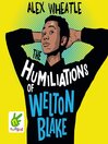 Cover image for The Humiliations of Welton Blake